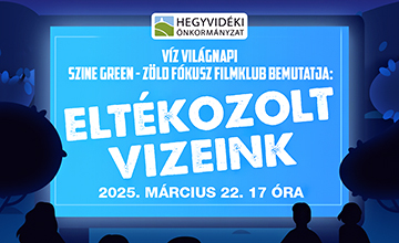 Eltékozolt vizeink | Filmvetítés a víz világnapja alkalmából