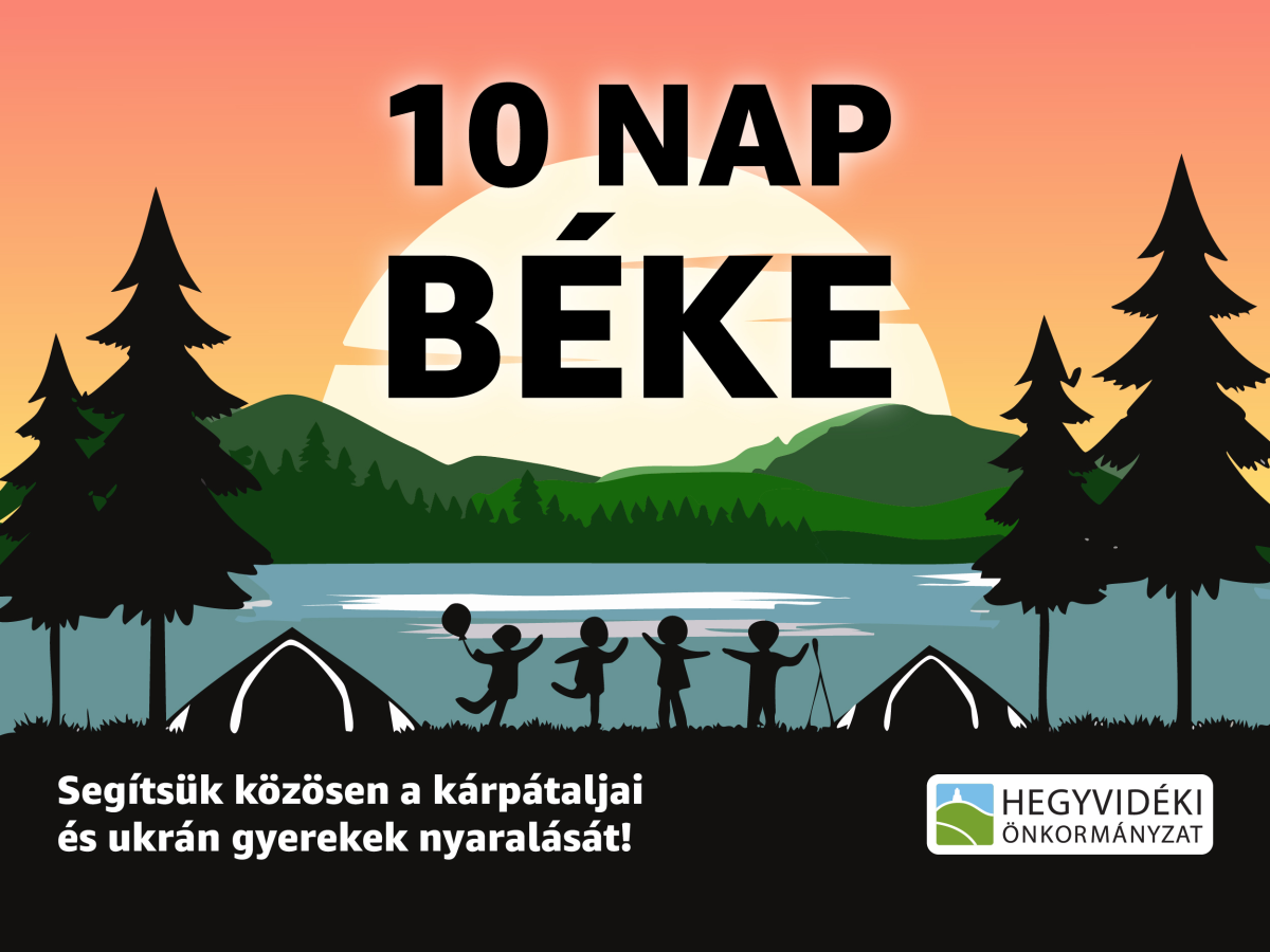 10 nap béke – segítsük közösen kárpátaljai és ukrán gyerekek nyaralását!
