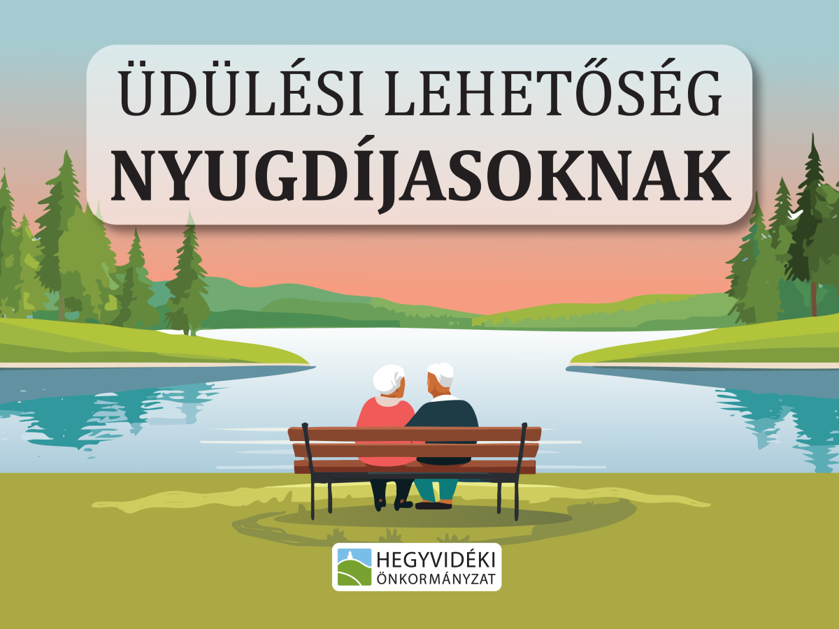 Üdülési lehetőseg nyugdíjasoknak