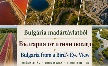 Bulgária madártávlatból | Fotókiállítás