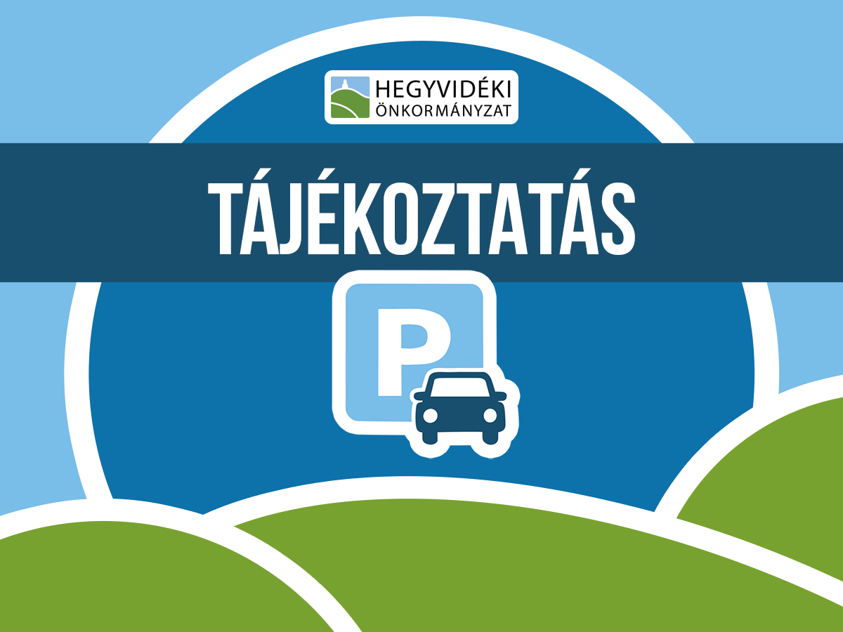 Tájékoztatás a parkolási engedélyek kiadásáról